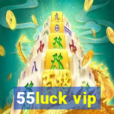 55luck vip